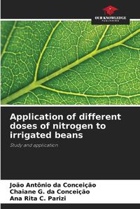 Cover image for Application of different doses of nitrogen to irrigated beans