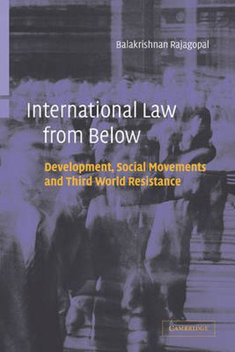Cover image for International Law from Below: Development, Social Movements and Third World Resistance