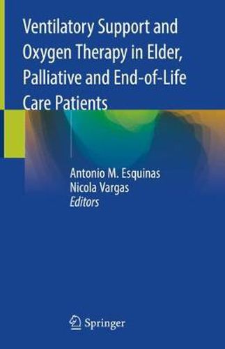 Cover image for Ventilatory Support and Oxygen Therapy in Elder, Palliative and End-of-Life Care Patients