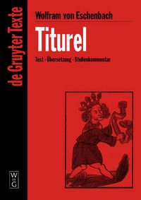 Cover image for Titurel: [Text - UEbersetzung - Stellenkommentar]