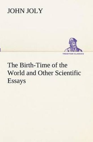 Cover image for The Birth-Time of the World and Other Scientific Essays