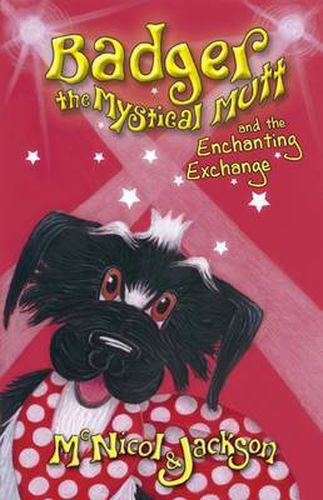 Cover image for Badger the Mystical Mutt and the Enchanting Exchange