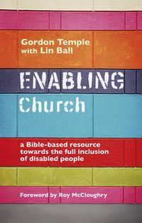 Cover image for Enabling Church: A Bible-Based Resource Towards The Full Inclusion Of Disabled People