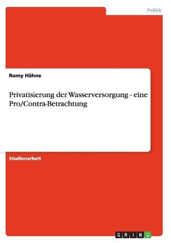 Cover image for Privatisierung der Wasserversorgung - eine Pro/Contra-Betrachtung