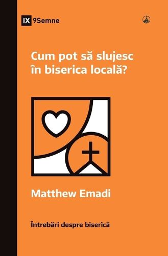 Cover image for How Can I Serve My Church? / Cum pot să slujesc in biserica locală?