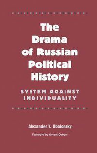 Cover image for The Drama of Russian Political History: System Against Individuality