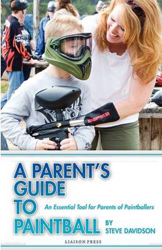 Cover image for A Parent's Guide to Paintball