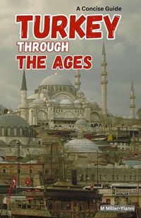 Cover image for Turkey Through the Ages