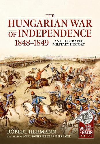 Cover image for The Hungarian War of Independence 1848-1849: An Illustrated Military History