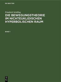 Cover image for Die Bewegungstheorie im nichteuklidischen hyperbolischen Raum