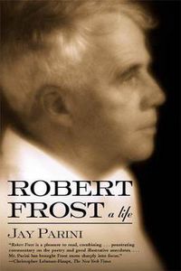 Cover image for Robert Frost: a Life