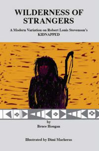 Cover image for Wilderness of Strangers: A Modern Variation on Robert Louis Stevenson's  Kidnapped