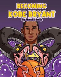 Cover image for Becoming Kobe Bryant