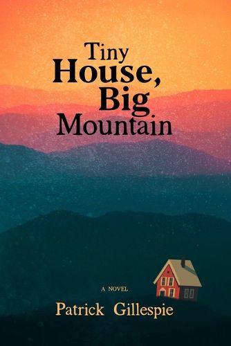 Cover image for Tiny House, Big Mountain