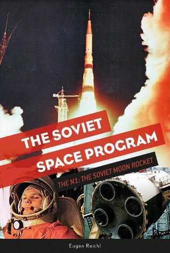 Cover image for Soviet Space Program: The N1: The Soviet Moon Rocket