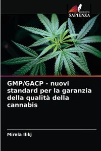 Cover image for GMP/GACP - nuovi standard per la garanzia della qualita della cannabis