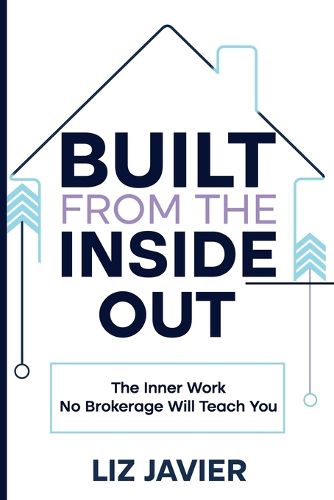 Cover image for Built From The Inside Out