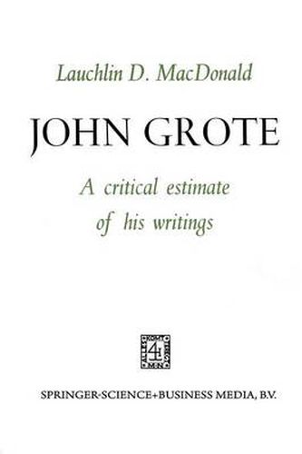 John Grote: A Critical Estimate of his Writings