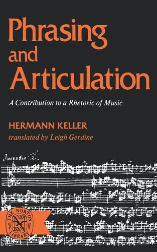 Cover image for Phrasing and Articulation: A Contribution to a Rhetoric of Music