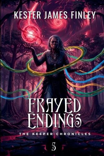 Cover image for Frayed Endings (The Keeper Chronicles, Book 5)