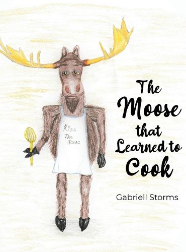 Cover image for The Moose that Learned to Cook