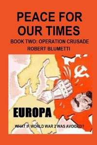 Cover image for Peace For Our Times Part two Opertaion Crusade