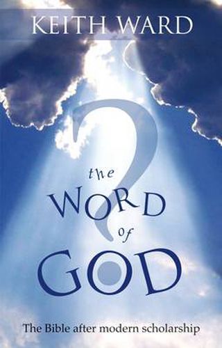 Cover image for The Word of God: The Bible After Modern Scholarship