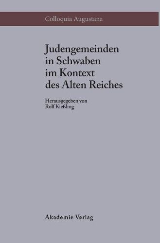 Cover image for Judengemeinden in Schwaben Im Kontext DES Alten Reiches