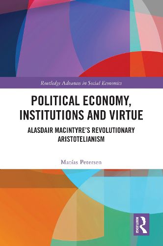 Cover image for Political Economy, Institutions and Virtue