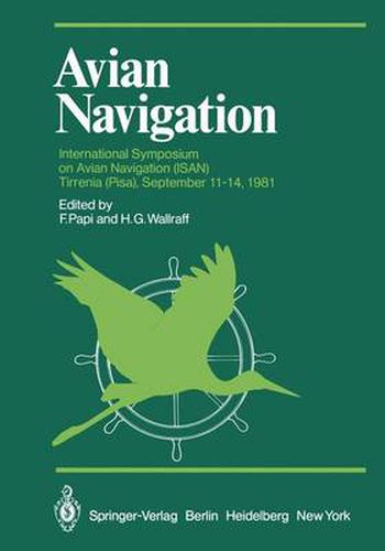 Cover image for Avian Navigation: International Symposium on Avian Navigation (ISAN) held at Tirrenia (Pisa), September 11-14, 1981