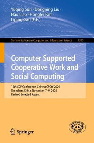 Cover image for Computer Supported Cooperative Work and Social Computing: 15th CCF Conference, ChineseCSCW 2020, Shenzhen, China, November 7-9, 2020, Revised Selected Papers