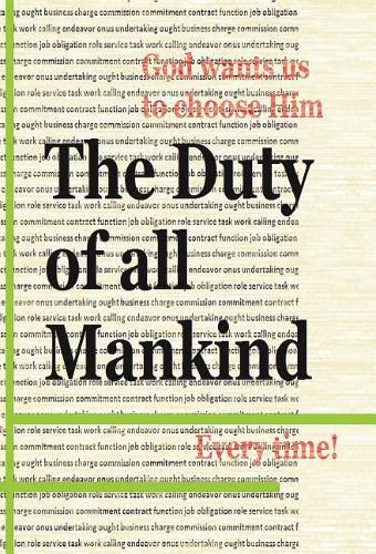 Cover image for The Duty Of All Mankind: God wants us to choose Him every time!