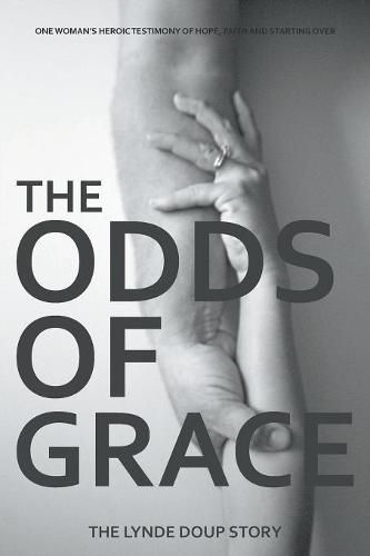 Cover image for The Odds of Grace: The Lynde Doup Story