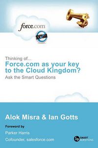 Cover image for Thinking Of... Force.com as Your Key to the Cloud Kingdom? Ask the Smart Questions