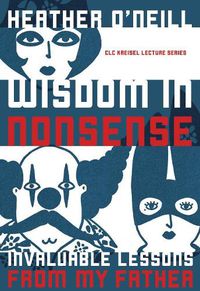 Cover image for Wisdom in Nonsense: Invaluable Lessons from My Father