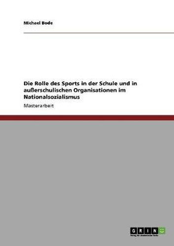 Cover image for Die Rolle des Sports in der Schule und in ausserschulischen Organisationen im Nationalsozialismus