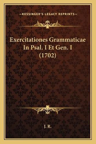 Cover image for Exercitationes Grammaticae in Psal. I Et Gen. I (1702)