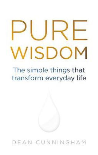 Cover image for Pure Wisdom: The Simple Things That Transform Everyday Life