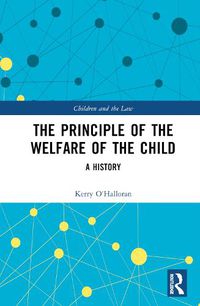 Cover image for The Principle of the Welfare of the Child: A History