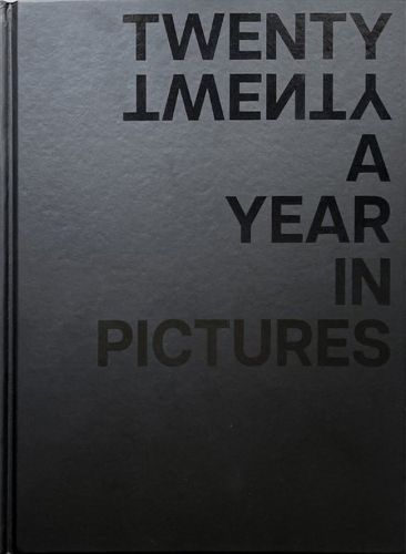 Cover image for TWENTY TWENTY A Year In Pictures