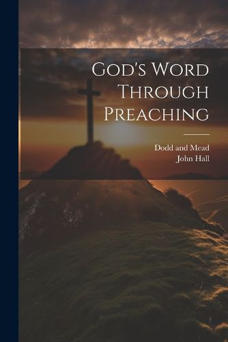 Cover image for God's Word Through Preaching