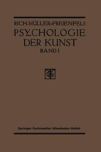 Allgemeine Grundlegung Und Psychologie Des Kunstgeniessens