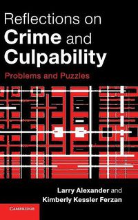 Cover image for Reflections on Crime and Culpability: Problems and Puzzles