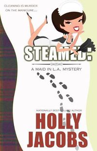 Cover image for Steamed: A Maid in LA Mysteries