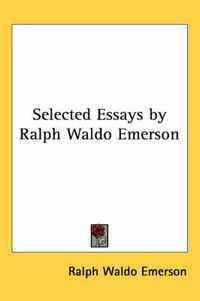 Cover image for Selected Essays by Ralph Waldo Emerson