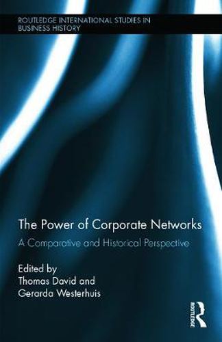 Cover image for The Power of Corporate Networks: A Comparative and Historical Perspective