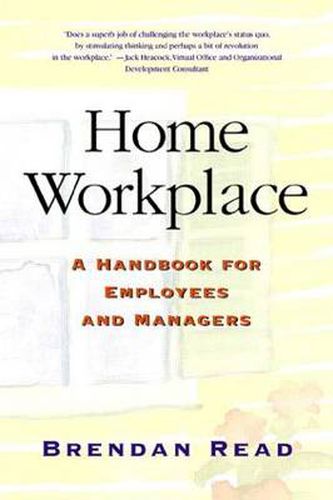 Cover image for Home Workplace: A Handbook for Employees and Managers