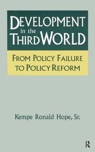 Cover image for Development in the Third World: From Policy Failure to Policy Reform: From Policy Failure to Policy Reform