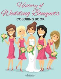 Cover image for History of Wedding Bouquets Coloring Book