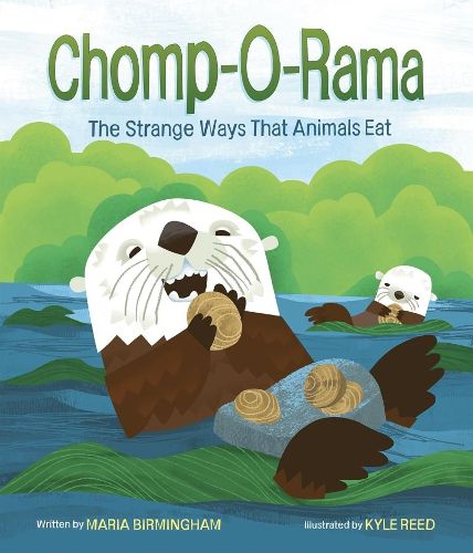 Cover image for Chomp-O-Rama: The Strange Ways That Animals Eat